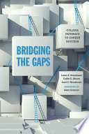 Bridging the gaps : college pathways to career success /