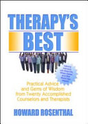 Therapy's best : practical advice and gems of wisdom from twenty accomplished counselors and therapists /
