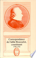 Correspondance de l'abbé Rousselot, consitutant, 1789-1795 /