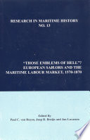 "Those emblems of Hell?" : European sailors and the maritime labour market, 1570-1870 /