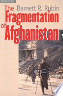 The fragmentation of Afghanistan : state formation and collapse in the international system /