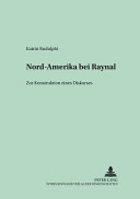 Nord-Amerika bei Raynal : zur Konstruktion eines Diskurses /