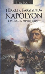 Fransa'nın Mısır'ı işgali ve Türkler karşısında Napolyon /