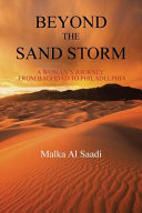Beyond the sand storm : a woman's journey from Baghdad to Philadelphia /