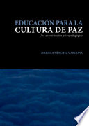 Educación para la cultura de paz : una aproximación psicopedagógica /