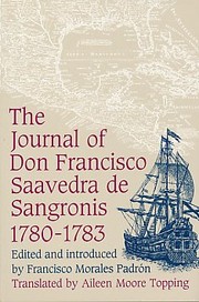 Journal of Don Francisco de Saavedra de Sangronis during the commission which he had in his charge from 25 June 1780 until the 20th of the samemonth of 1783 /