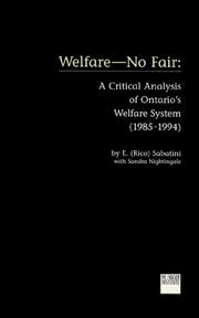 Welfare, no fair : a critical analysis of Ontario's welfare system, 1985-1994 /