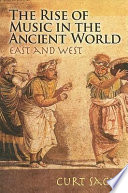 The rise of music in the ancient world, east and west /