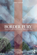 Border Fury : England and Scotland at War 1296-1568