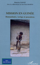 Mission en Guinée : humanitaire, vertige et poussières /