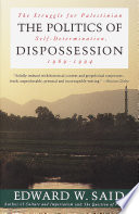 The politics of dispossession : the struggle for Palestinian self-determination, 1969-1994 /