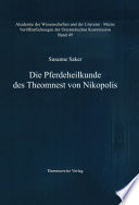 Die Pferdeheilkunde des Theomnest von Nikopolis : ein Handbuch f�ur den praktischen Tierarzt im arabischen Sprachraum des Fr�uhmittelalters /