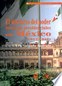 El discurso del poder : informes presidenciales en Me��xico (1917-1946) /