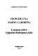 Mapa de una pasi�on caribe�na : lecturas sobre Edgardo Rodr�iguez Juli�a /