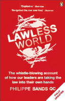 Lawless world : America and the making and breaking of global rules /