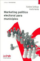 Marketing político electoral para municipios /