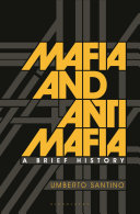 Mafia and antimafia : a brief history /