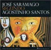 José Saramago segundo Agostinho Santos : pintura e desenho /