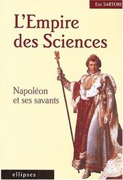 L'empire des sciences : Napoléon et ses savants /