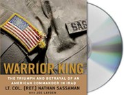 Warrior king [the triumph and betrayal of an American commander in Iraq] /