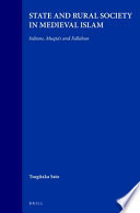 State and rural society in medieval Islam : sultans, muqta��s, and fallahun /
