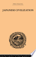 Japanese civilization : its significance and realization : Nichirenism and the Japanese national principles /