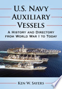 U.S. Navy auxiliary vessels : a history and directory from World War I to today /