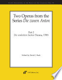 Two operas from the series Die zween Anton Vienna, 1789 /
