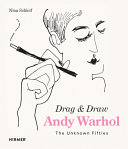 Drag  draw : Andy Warhol, the unknown fifties /