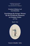 Einrichtung des Krieges-Wesens für die Preussische Infanterie zu Friedens-Zeiten (1773) /