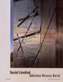 Daniel Libeskind : Jüdisches Museum Berlin : zwischen den Linien /