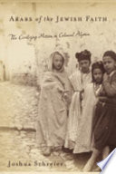 Arabs of the Jewish faith : the civilizing mission in colonial Algeria /