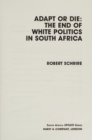 Adapt or die : the end of white politics in South Africa /