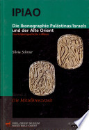 Die Ikonographie Palästinas/Israels und der Alte Orient : eine Religionsgeschichte in Bildern