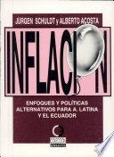 Inflaci�on : enfoques y pol�iticas alternativos para Am�erica Latina y el Ecuador /