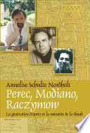 Perec, Modiano, Raczymow : la génération d'après et la mémoire de la shoah /