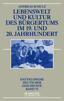 Lebenswelt und Kultur des Bürgertums im 19. und 20. Jahrhundert /
