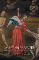 All can be saved : religious tolerance and salvation in the Iberian Atlantic world /