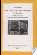 Staat, Macht und Menschenrechte in Algerien : eine Dekonstruktion konstruktivistischer Erklärungsversuche /