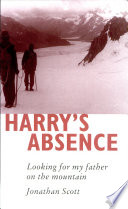 Harry's absence : looking for my father on the mountain /