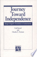 Journey toward independence : King's Chapel's transition to Unitarianism : the 1989 Minns lecture /
