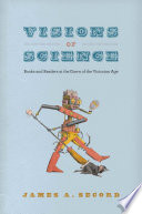Visions of science : books and readers at the dawn of the Victorian age /