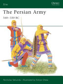 The Persian army, 560-330 BC /