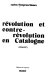 Revolution et contre-revolution en Catalogne, 1936-193