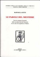 Le parole del mestiere : testi di artigiani fiorentini della seconda metà del Seicento tra le carte di Leopoldo de' Medici /