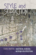 Style  seduction : Jewish patrons, architecture, and design in Fin de Si�ecle Vienna /