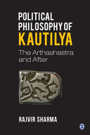 Political philosophy of Kautilya : the Arthashastra and after /