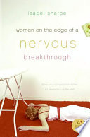 Women on the edge of a nervous breakthrough /