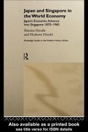 Japan and Singapore in the world economy : Japan's economic advance into Singapore, 1870-1965 /
