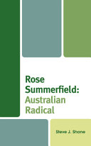 Rose Summerfield : Australian radical /